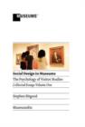 Social Design in Museums : The Psychology of Visitor Studies Volume One - Book