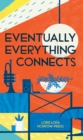 Eventually Everything Connects - Book