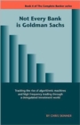 Not Every Bank Is Goldman Sachs - Book