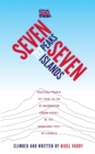 7x7 - Seven Peaks Seven Islands : British mountaineer Nigel Vardy lost all his toes and fingertips yet continues to climb - Book