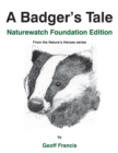 A Badger's Tale - Naturewatch Foundation edition : From the Nature's Heroes series - Book