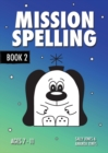 Mission Spelling : Book 2 - Book