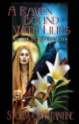 A Raven Bound with Lilies : Stories of the Wraeththu Mythos - Book