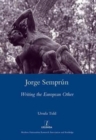 Jorge Semprun : Writing the European Other - Book