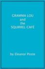 Gramma Lou And The Squirrel Cafe - eBook