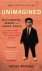 Unimagined : Muhammed, Jesus Christ And James Bond - Book