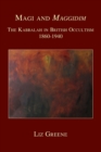 Magi and Maggidim : The Kabbalah in British Occultism 1860-1940 - Book