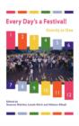 Every Day's a Festival! : Diversity on Show - Book