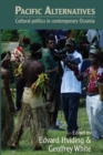Pacific Alternatives : Cultural politics in contemporary Oceania - Book