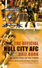 The Official Hull City AFC Quiz Book : 800 Questions on the Tigers - eBook
