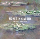 Monet in Giverny: Landscapes of Reflection - Book