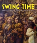 Swing Time: Reginald Marsh and Thirties New York - Book