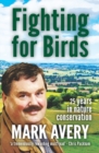 Fighting for Birds : 25 years in nature conservation - eBook