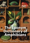 The Eponym Dictionary of Amphibians - Book