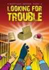 Looking for Trouble : K'Barthan Trilogy Part 4 - Book