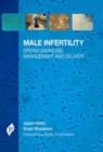 Male Infertility : Sperm Diagnosis, Management and Delivery - Book