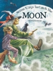 Seven Ways To Catch The Moon - Book