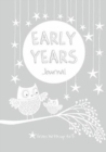Early Years: Grey : Baby to 5 year record journal - Book