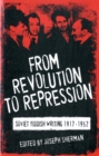 From Revolution to Repression: Soviet Yiddish Writing 1917-1952 - Book