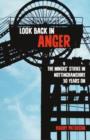 Look Back in Anger: The Miners' Strike in Nottinghamshire 30 Years on - Book