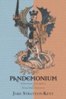 Pandemonium : A Discordant Concordance of Diverse Spirit Catalogues - Book