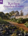 Kitchen Garden Estate : Traditional country-house techniques for the modern gardener or smallholder - Book