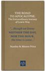 The Road to Apocalypse : The Extraordinary Journey of Lewis Way - Book