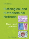 Histological and Histochemical Methods, fifth edition - Book