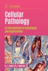 Cellular Pathology, third edition : An Introduction to Techniques and Applications - Book
