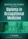 Questions and Answers for the Diploma in Occupational Medicine - Book