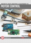 Motor Control - Projects with Arduino & Raspberry Pi - eBook