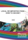 Because Food Matters: Local Or Imported Food - How to Decide? - DVD