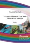 Talking Textiles: Yarn Construction and Specialist Yarns - DVD