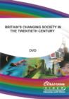Britain's Changing Society in the 20th Century - DVD