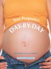 Your Pregnancy Day by Day - eBook