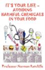 It's Your Life  -  Avoiding Harmful Chemicals in Your Food - Book