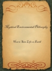 Mystical Environmental Philosophy : How to Save Life on Earth - Book
