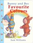 Bunny and Bee Favourite Colours - Book