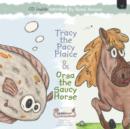 Tracy the Pacy Plaice & Orsa the Saucy Horse - Book