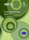 Teaching and Learning About HIV : A Resource for Key Stages 1 to 4 - eBook
