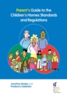 Parent's Guide to the Children's Homes Standards and Regulations - eBook
