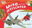 Myro and the Jet Fighter : Myro, the Smallest Plane in the World - Book