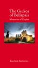 The Geckos of Bellapais : Memories of Cyprus - eBook