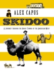 Skidoo : A Journey through the Ghost Towns of the American West - eBook