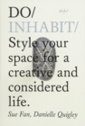 Do Inhabit : Style Your Space For A Creative And Considered Life - Book