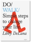 Do Walk : Navigate Earth, Mind and Body. Step by Step. - Book