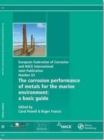 Corrosion Performance of Metals for the Marine Environment EFC 63 : A Basic Guide - Book