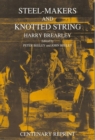 Steelmakers and Knotted String : The Centenary Reprint, with New Afterword - Book