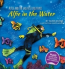 Alfie and the Greatest Creatures : Alfie in the Water - Book