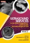 Ultrasound Services in an Early Pregnancy and Acute Gynaecological Unit. Book 2 - Book